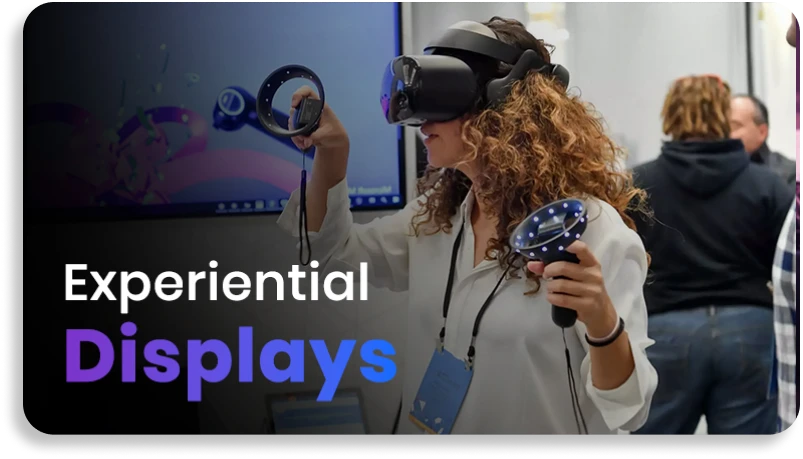 Experiential Displays